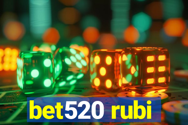 bet520 rubi